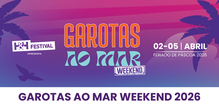 Garotas ao Mar Weekend - 2025